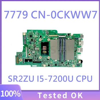 CN-0CKWW7 0CKWW7 CKWW7 עם SR2ZU I5-7200U CPU משלוח חינם עבור Dell Inspiron 7779 מחשב נייד לוח אם 100% מלא עובד טוב